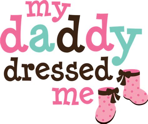 My Daddy Dressed Me Svg File Print Art Svg And Print Art At