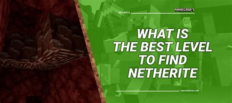 What Is The Best Level To Find Netherite In Minecraft