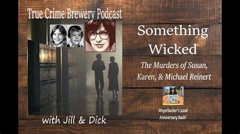 Something Wicked The Murders Of Susan Karen And Michael Reinert Youtube
