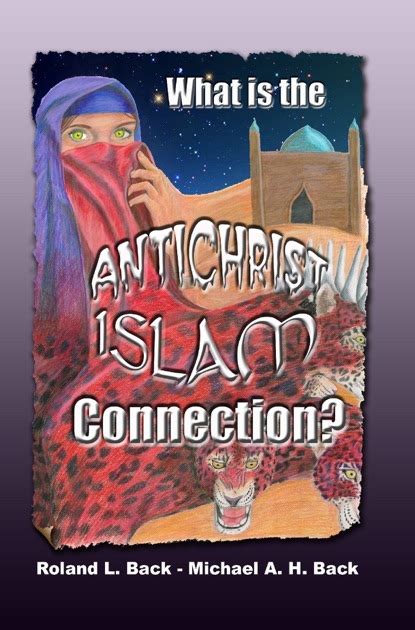 what is the antichrist islam connection by michael back and roland back on ibooks