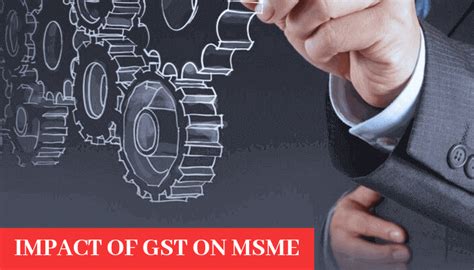 Check the impact of gst on common man. Impact of GST on MSME | Positive and Negative Impact AKT ...