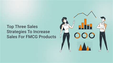 Three Sales Strategies To Increase Sales For Fmcg Products Fieldproxy Blog