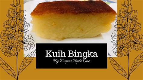 Kelas talam 2 (chef asma) oleh: Resepi Kuih Bingka Ubi Kayu - YouTube