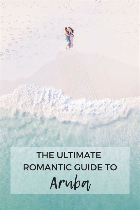 How To Plan The Ultimate Romantic Aruba Honeymoon Romantic Things To