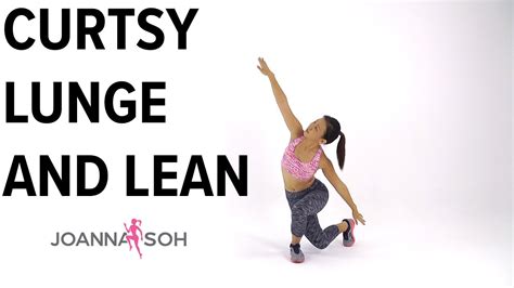 How To Do Curtsy Lunge And Lean Joanna Soh Youtube