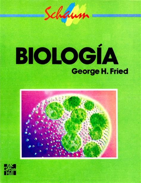 Biología Ciencia De La Vida Libro BiologÍa George H Fried Free Hot