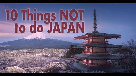 10 Things You Should Not Do In Japan Youtube