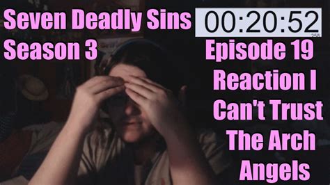 Stay connected with us to watch all the seven deadly sins full episodes in high quality/hd. Seven Deadly Sins Season 3 Episode 19 Reaction I Can't ...