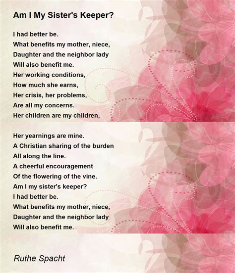 Am I My Sisters Keeper Am I My Sisters Keeper Poem By Ruthe Spacht