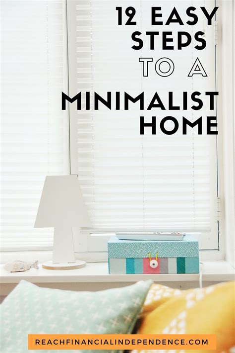 12 Easy Steps To A Minimalist Home Reach Financial Independence