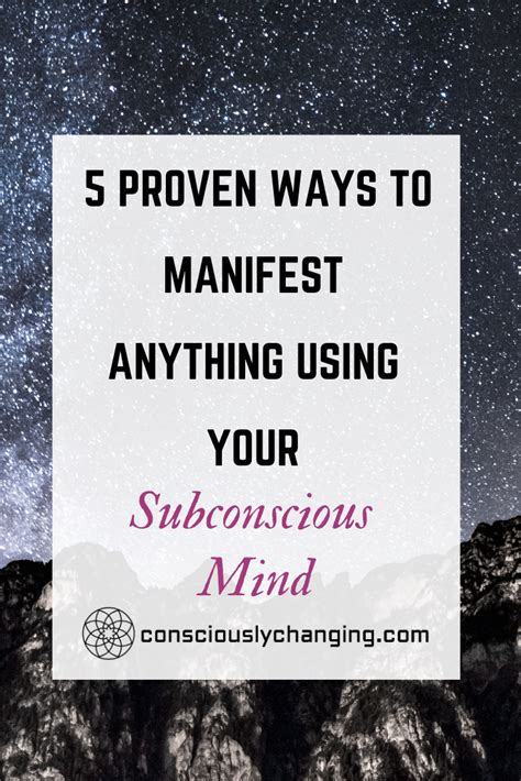 5 Proven Ways To Manifest Anything Using Your Subconscious Mind