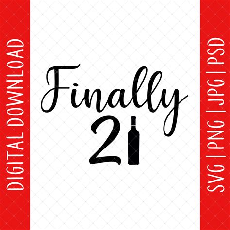 Finally 21 Svg Png Jpg Psd Digital Download 21st Birthday | Etsy