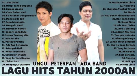 Ungu Peterpan Ada Band Full Album Lagu Indonesia Hits Tahun 2000an