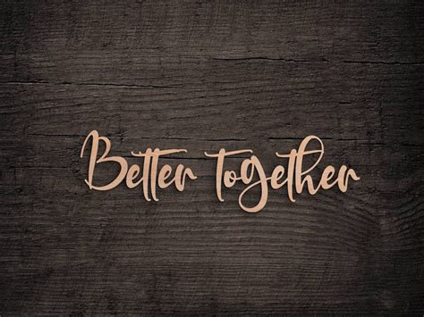 Better Together Sign Better Together Wood Sign Better Etsy