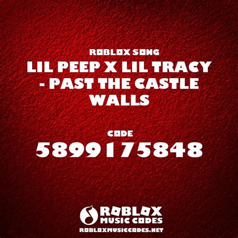 Lil Peep X Lil Tracy Past The Castle Walls Roblox Id