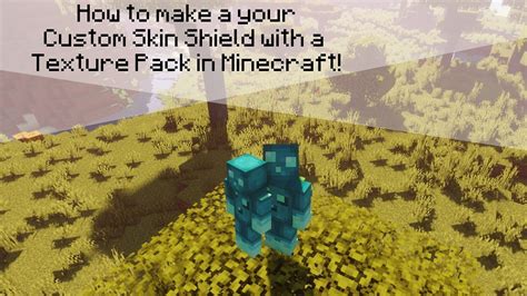 How To Make A Your Custom Skin Shield With A Texture Pack In Minecraft