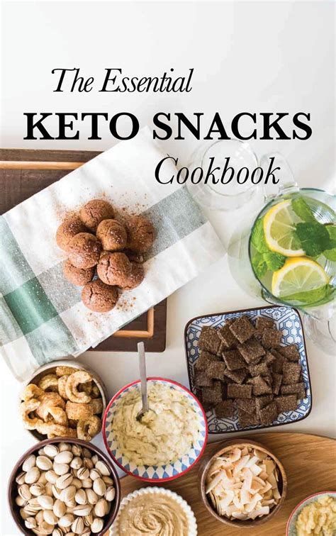 The Essential Keto Snacks Cookbook 78 Delicious Beginner Friendly