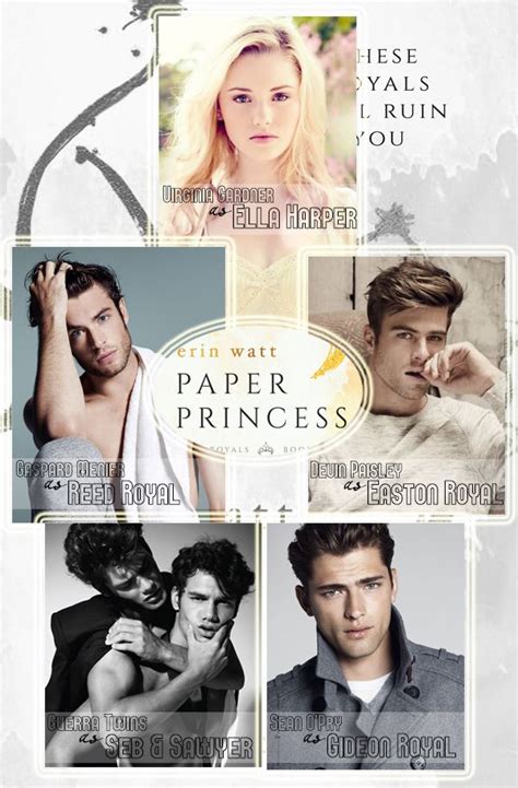 Dream Cast For Paper Princess The Royals Series By Erin Watt Princess Book Book Fandoms