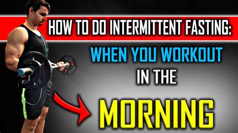 How To Do Intermittent Fasting If You Workout In The Morning Youtube
