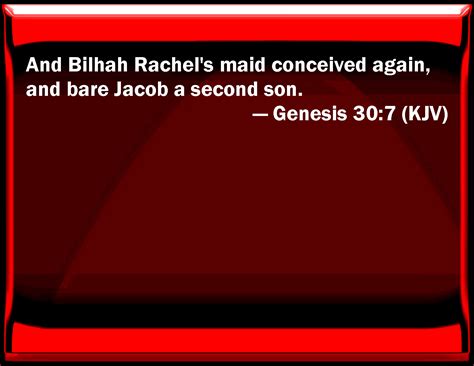 Genesis 307 And Bilhah Rachels Maid Conceived Again And Bore Jacob A