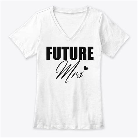 Future Bride Mrs T Shirt Shirts T Shirt Future Bride