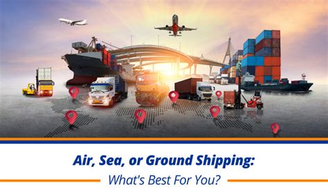 Air Sea Or Ground Shipping Whats Best For You Bridgetown Trucking