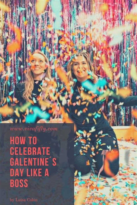 how to celebrate galentine´s day like a boss celebrities midlife women best relationship advice