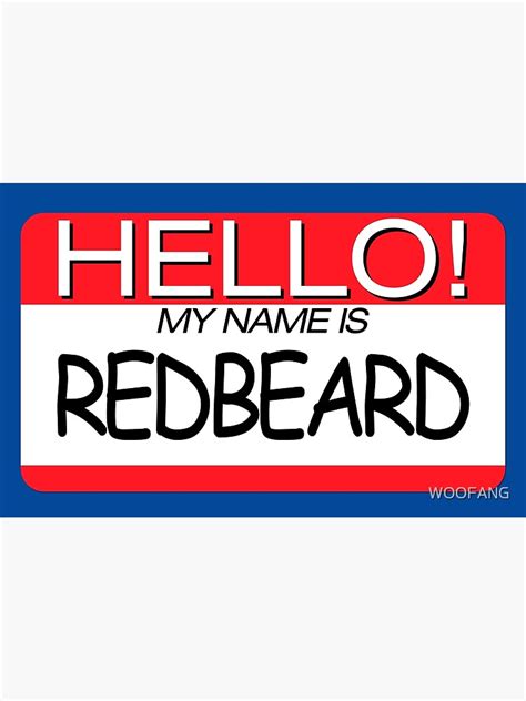 Hello My Name Is Redbeard Name Tag Poster By Woofang Redbubble