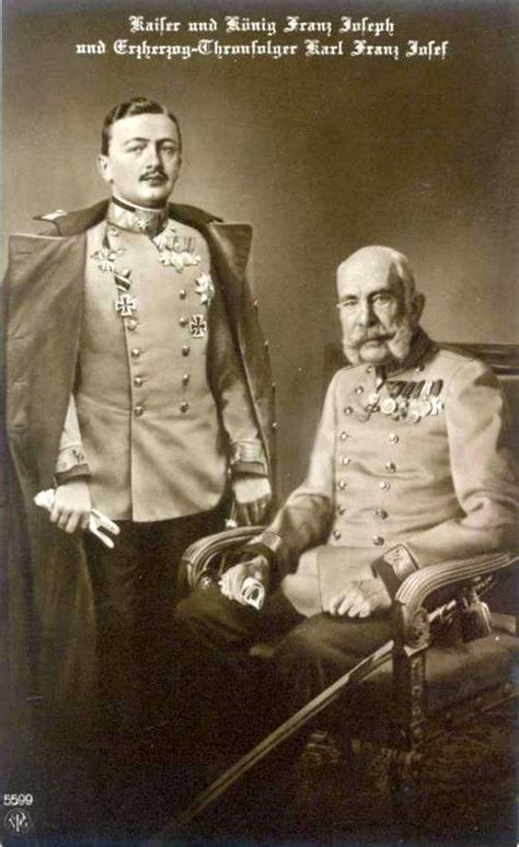 Kaiser Franz Josef I Und Thronfolger Karl Franz Josef Karl Franz