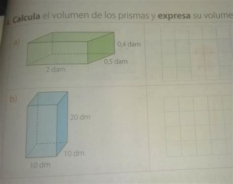 Calcula El Volumen De Los Prismas Y Expresa Su Volumen En Metros