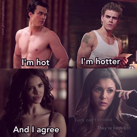 ~who Is More Hot Stefan Or Damon 😍💕~ Tvd×meme Follow