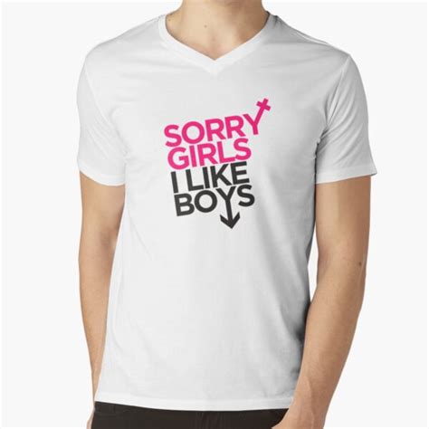 Sorry Girls I Like Boys Tee T Shirt By Gaypop Redbubble