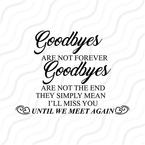 Goodbyes Are Not Forever SVG Memorial Svg Until We Meet - Etsy Canada
