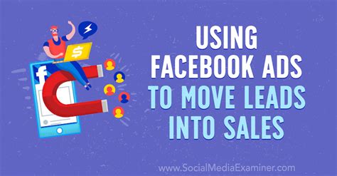 Using Facebook Ads To Move Leads Into Sales Digital Marketing Agency