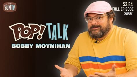 Pop Talk Bobby Moynihan S3 E4 Youtube