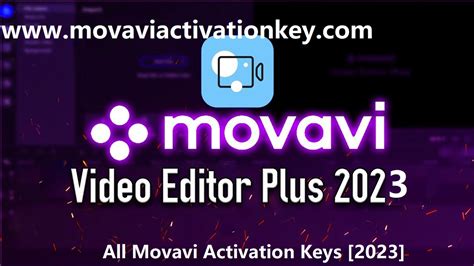 Movavi Activation Key 2023 Free For Video Editor Plus V23 Latest Full