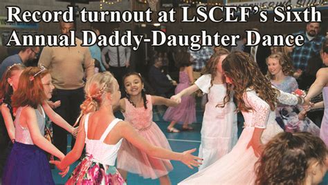 Sixth Annual Daddy Daughter Dance Draws A Record Crowd Hometown Press