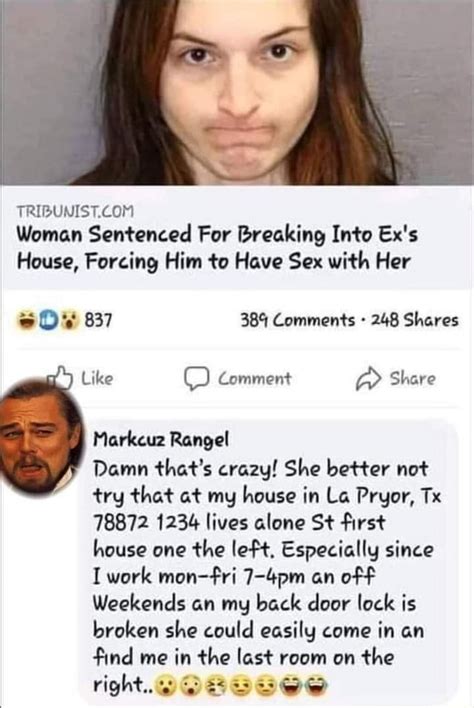 woman sentenced for breaking into ex s house forcing him to have sex with her 837 384 comments