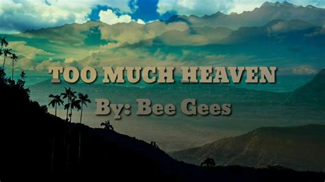 Too Much Heaven Bee Gees Lyrics Youtube