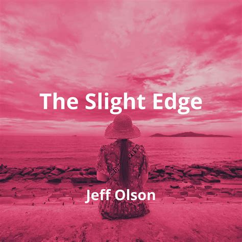 The Slight Edge By Jeff Olson Summary Readingfm