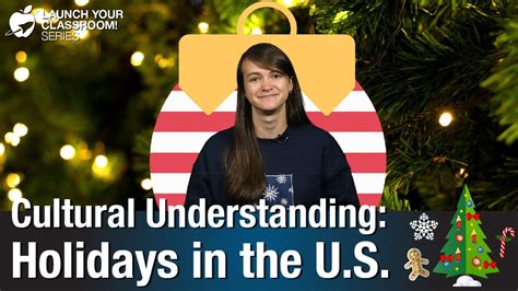 Cultural Understanding Holidays In The Us Youtube