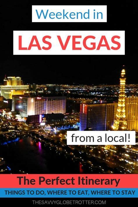 The Perfect Itinerary And Travel Guide For A Weekend In Las Vegas From