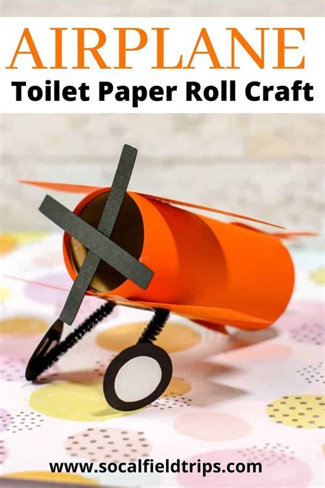 Easy Airplane Toilet Paper Roll Craft Socal Field Trips