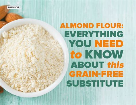 Almond Flour What You Need To Know About This Grain Free Substitute