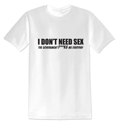 T1015 I Dont Need Sex Funny Offensive Rude Tees Unisex Etsy