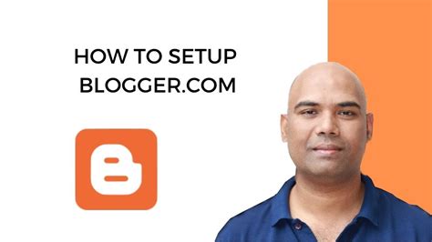 How To Setup Step By Step Blogger Tutorial For Beginners