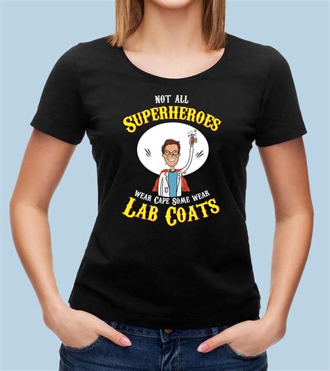 Not All Superheroes Wear Cape Some Wear Lab Coats Quote Premium T Shi