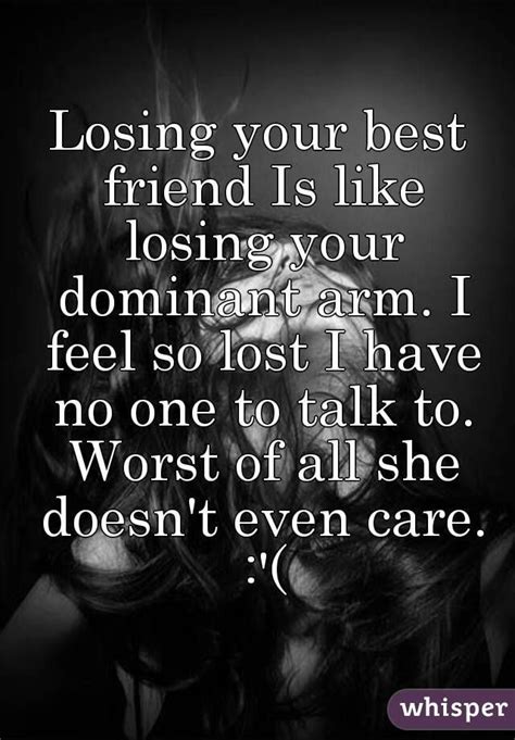 Best Friend Breakup Losing Your Best Friend Friends Are Like I Feel