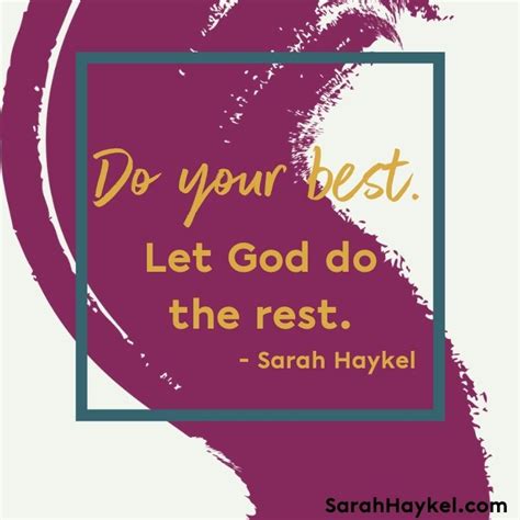 Do Your Best Let God Do The Rest Sarah Haykel