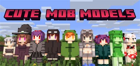 Ever wanted minecraft mobs to look like anime girls? Addon Cute Mob Model (Bedrock Port) ¡Nueva actualización ...